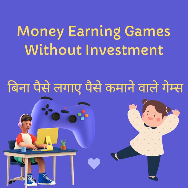 Money Earning Games Without Investment