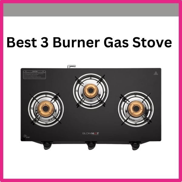 Best 3 Burner Gas Stove