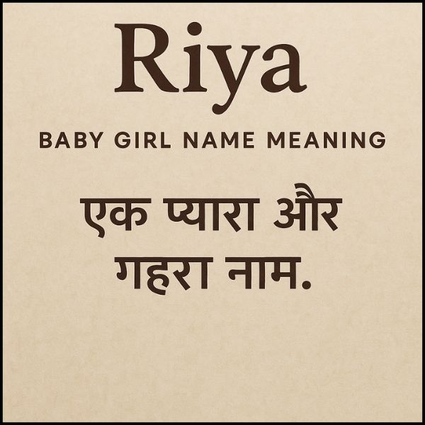 Riya Baby Girl Name Meaning – एक प्यारा और गहरा नाम। 