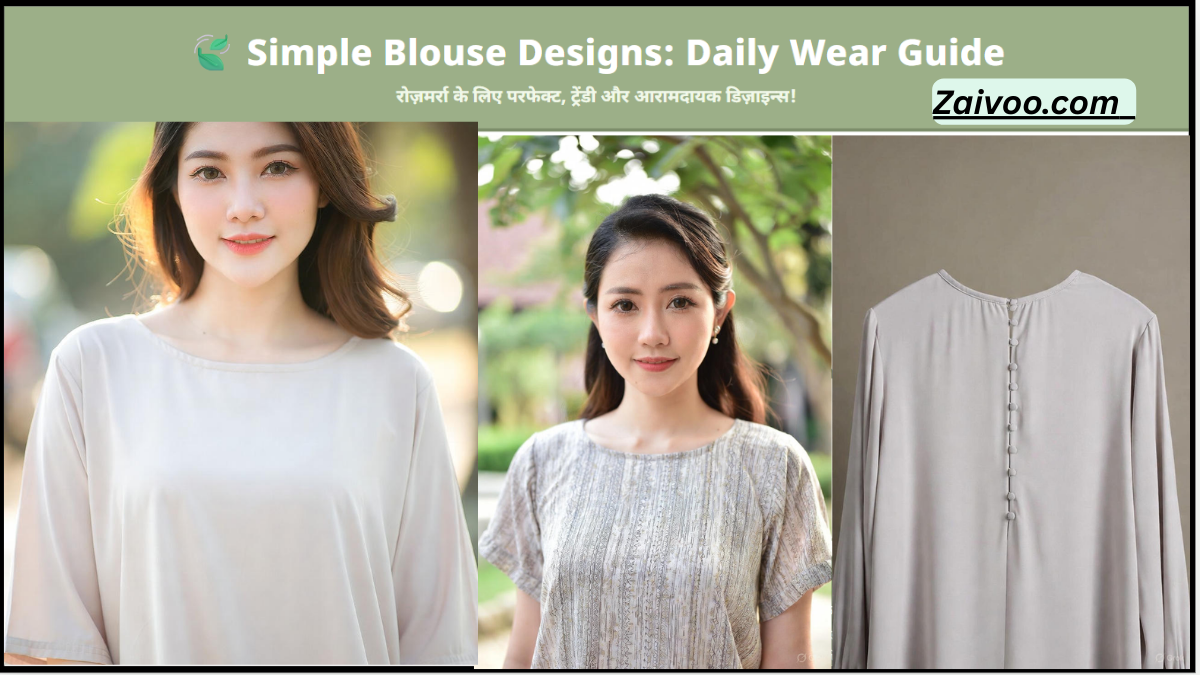 Simple Blouse Designs for Daily Wear (Trendy Look)